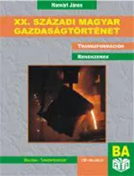 XX. századi magyar gazdaságtörténet - Honvári János Vásárlói kedvenc