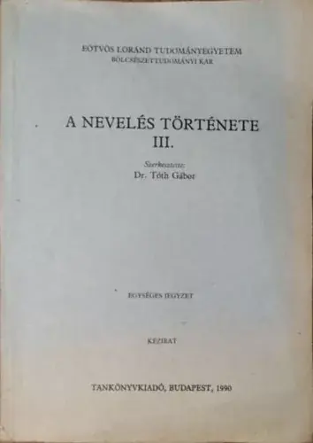A nevelés története III. - Szerk: Dr. Tóth Gábor Szuper ajánlat