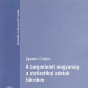 A burgenlandi magyarság a statisztikai adatok tükrében - Gyémánt Richárd Szezonális akció