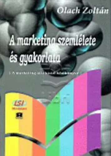 Ne maradj le A marketing szemlélete és gyakorlata - Olach Zoltán