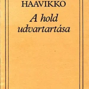 A hold udvartartása - Paavo Haavikko Ajánlat