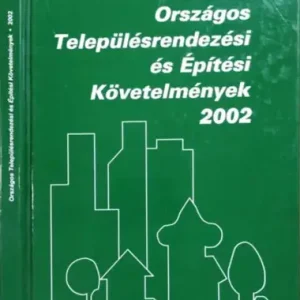 Országos Településrendezési és Építési követelmények, 2002 (3., javított kiadás) - Kovács Imre (szerk.) Biztonságos fizetés