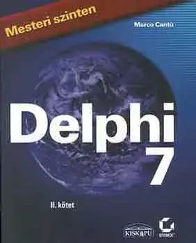 Vedd meg most Delphi 7 mesteri szinten 2. kötet - Marco Cantú