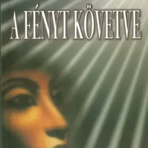 A fényt követve - B. Molnár Edith Árcsökkenés