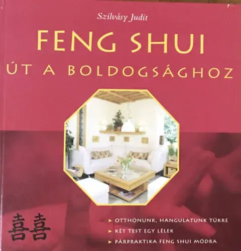 Feng Shui út a boldogsághoz - Szilvásy Judit Expressz kézbesítés