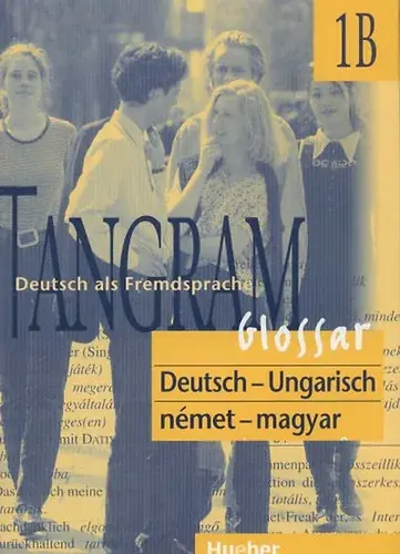 Azonnal elérhető Tangram 1B Glossar Ungarisch HV-058-191614 - Morvai Edit; Farkas Evelyn