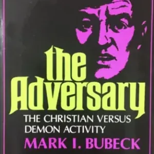 The Adversary: The Christian versus demon activity - Mark I. Bubeck Azonnal elérhető