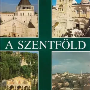 Végkiárusítás A Szentföld - Egy zarándok a Szentföldön - Fr. Godfrey O. F. M.