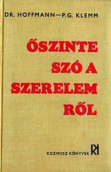 Őszinte szó a szerelemről - Dr.Hoffmann-P.G.Klemm Különleges ajánlat