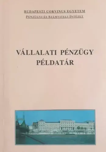 Vállalati pénzügy példatár - Fazakas Gergely Olcsóbb