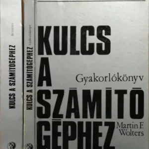Olcsóbb Kulcs a számítógéphez I-II. - Martin E. Wolters