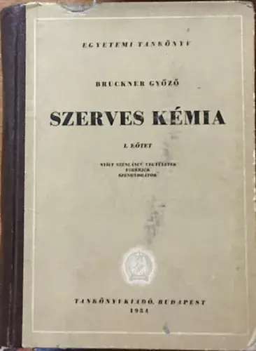 Vedd meg online Szerves kémia I-1 Nyílt szénláncú vegyületek - Bruckner Győző