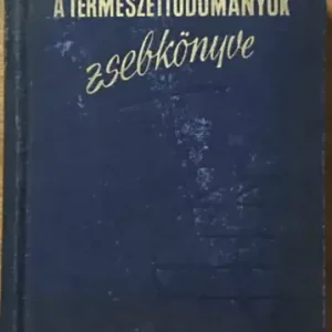 Azonnal elérhető A természettudományok zsebkönyve -