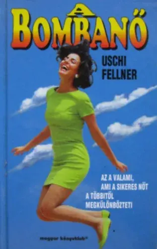 Vedd meg most A bombanő - Uschi Fellner