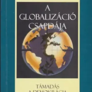 A globalizáció csapdája - Martin, H.-P.-Schumann, H. Ajánlat