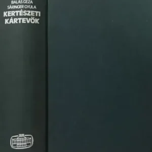 Korlátozott ajánlat Kertészeti kártevők - Balás Géza; Sáringer Gyula
