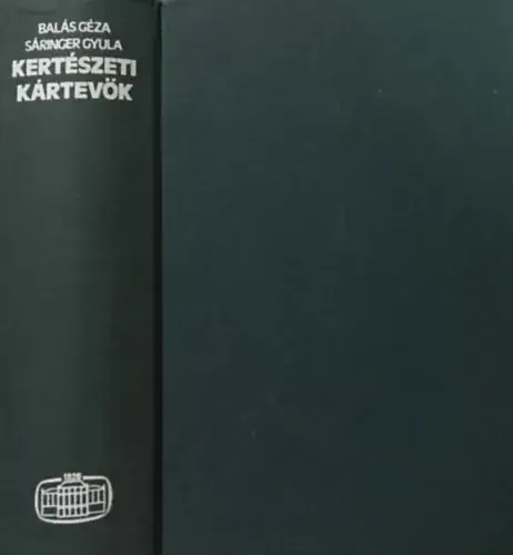 Korlátozott ajánlat Kertészeti kártevők - Balás Géza; Sáringer Gyula