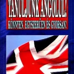 Szuper akció Tanuljunk angolul! Könnyen, egyszerűen és gyorsan! - Holló Krisztina