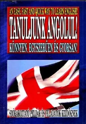 Szuper akció Tanuljunk angolul! Könnyen, egyszerűen és gyorsan! - Holló Krisztina