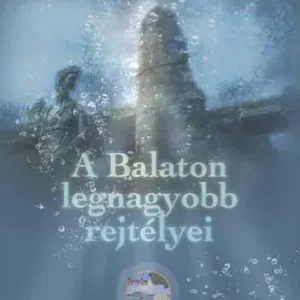 Végkiárusítás A Balaton legnagyobb rejtélyei - Glázer Tamás - Tó-retró