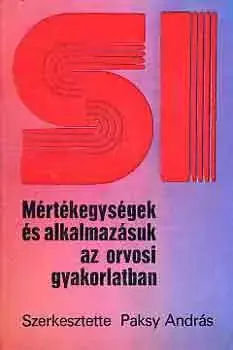 Olcsó Mértékegységek és alkalmazásuk az orvosi gyakorlatban - Paksy András (szerk.)