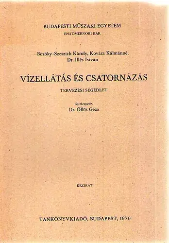 Vízellátás és csatornázás - Tervezési segédlet - Bozóky-Szeszich Károly; Kovács Kálmánné; Dr. Illés István Árcsökkenés