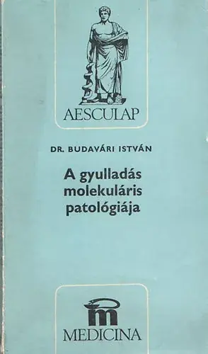 Olcsóbb A gyulladás molekuláris patológiája - Dr. Budavári István