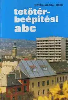 Tetőtérbeépítési abc - Novák-Varga-Makó Népszerű