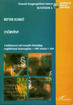 (T)örvény - A kábítószerrel való visszaélés - Ritter Ildikó Biztonságos vásárlás