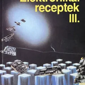 Elektronikai receptek III. - Ferenczi Ödön Alacsony ár