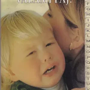 Mama, valami fáj! Gyermekbetegségek enciklopédiája - Gyakorlati kézikönyv a gyermekbetegségek felismeréséhez - Dr. Martin Edwards Csak ma