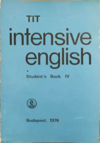 Bestseller TIT Intensive English - Student's Book IV - Inkei; Kádárné; Lengyel; Nádasdy; Nemes