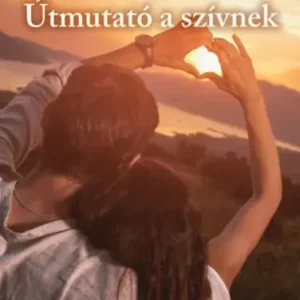 Útmutató ​a szívnek - Guzsik-Mohácsi Viktória Árcsökkenés