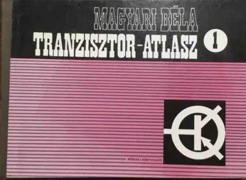 Tranzisztor-atlasz 1. - Magyari Béla Prémium