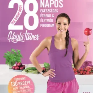 The Bikini Body - 28 napos egészséges étrend & életmód program - Kayla Itsines Különleges ajánlat