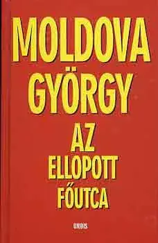 Vásárlói kedvenc Az ellopott főutca - Moldova György