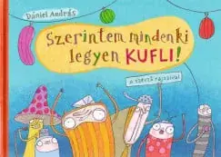 Dániel András: Szerintem mindenki legyen kufli Akciós ár