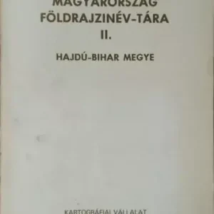 Népszerű Magyarország földrajzinév-tára II. - Hajdú-Bihar megye - Földi Ervin (szerk.)