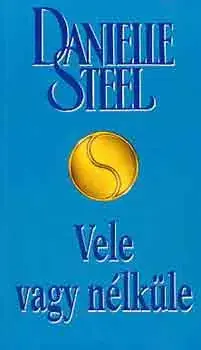 Vedd meg online Vele vagy nélküle - Danielle Steel