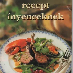 Utolsó esély A 100 legjobb recept ínyenceknek - Bártfai; Mózes (szerk.)