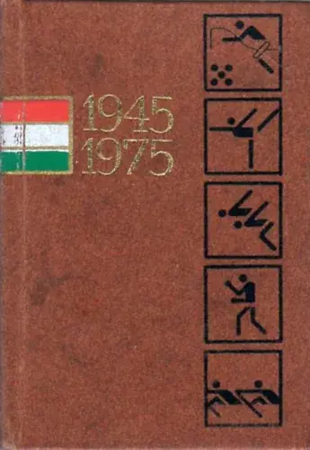 Vedd meg most Három évtized sportja (1945-1975)- minikönyv - Kutas István- Lakatos György
