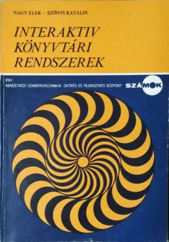 Nézd meg most Interaktív könyvtári rendszerek - Nagy Elek - Szőnyi Katalin