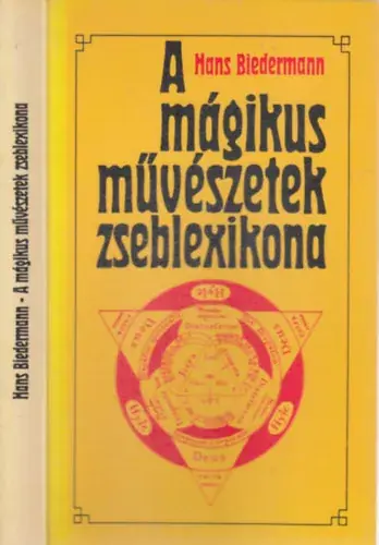 A mágikus művészetek zseblexikona (Az ókortól a 19. századig) - Hans Biedermann Legnépszerűbb