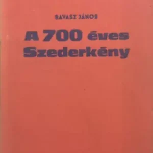 A 700 éves Szederkény - Ravasz János Nézd meg most