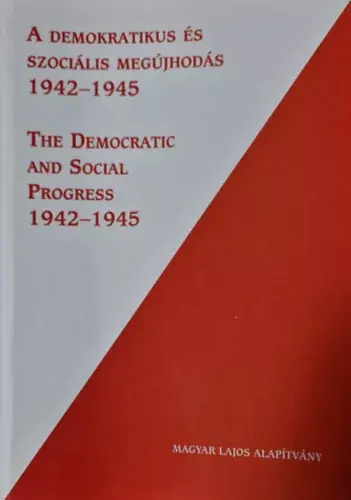 A demokratikus és szociális megújhodás 1942-1945 (Tervek és valóság) - Jemnitz; Moharos; Rawlinson; Székely Kihagyhatatlan ajánlat