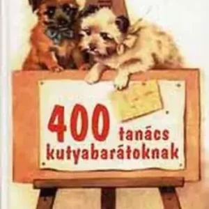 Ne maradj le 400 tanács kutyabarátoknak -