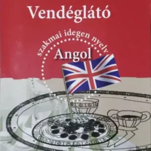 Vendéglátó szakmai idegen nyelv - Angol - Czirle Klára, Tóth Gábor Vedd meg most