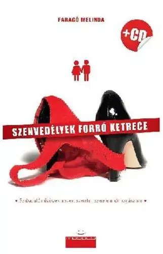 Szenvedélyek forró ketrece - Faragó Melinda Végkiárusítás
