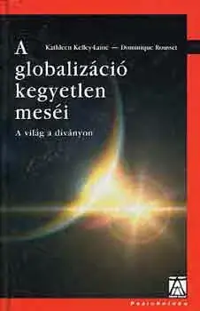 A globalizáció kegyetlen meséi - Kelley-Lainé, K-Rousset, D. Legkelendőbb