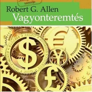 Utolsó esély Vagyonteremtés - Robert G. Allen
